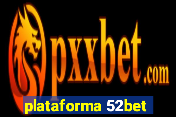 plataforma 52bet